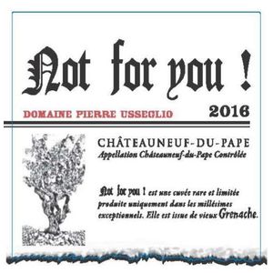 2019 Domaine Pierre Usseglio, Chateauneuf-du-Pape, Not For You 6x75cl