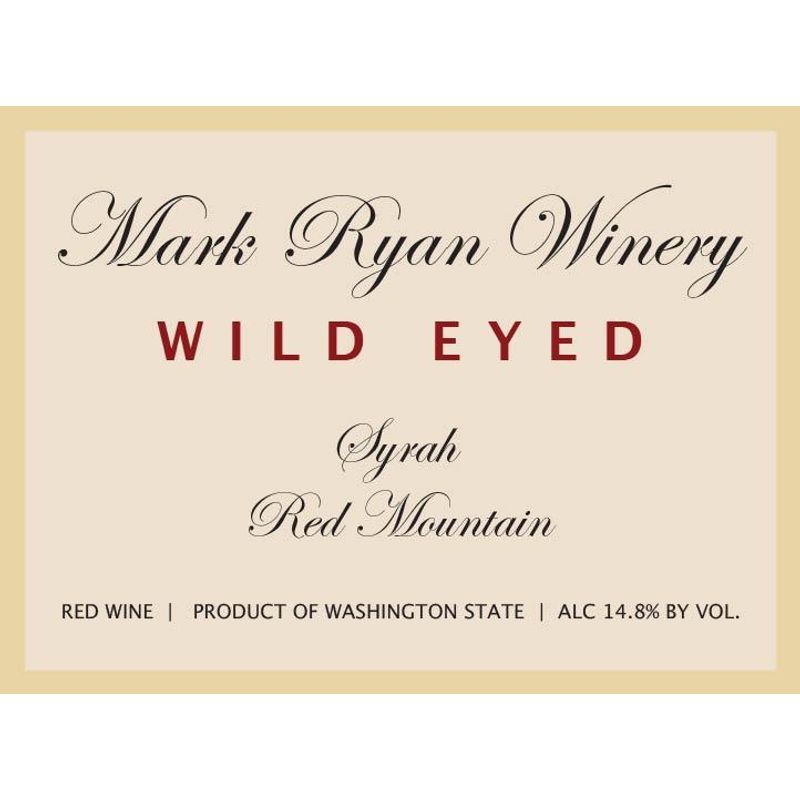 Mark Ryan Winery Wild Eyed Syrah, Red Mountain 2020