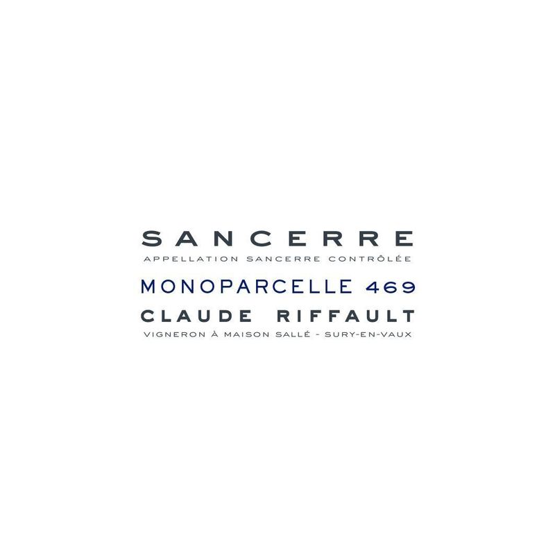 2019 Claude Riffault Sancerre Monoparcelle 469 [Future Arrival] - The ...