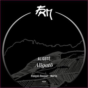 2018 François Rousset-Martin Aligatô Aligoté