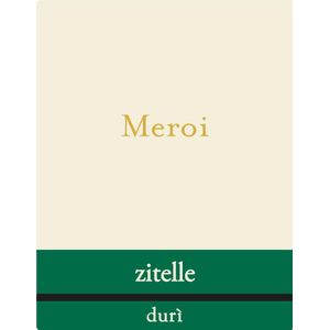 2017 Meroi Zitelle durì