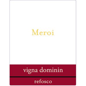 2013 Meroi Friuli Colli Orientali Vigna Dominin Refosco