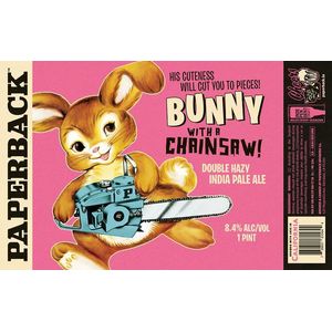 Paperback Brewing Company Bunny with a Chainsaw