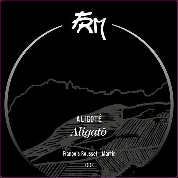 2018 François Rousset-Martin Aligatô Aligoté