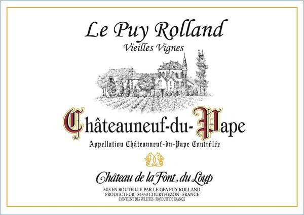 2019 Château de la Font du Loup Châteauneuf-du-Pape Vieilles Vignes Le Puy Rolland