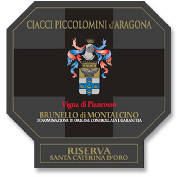 2016 Ciacci Piccolomini d'Aragona Brunello di Montalcino Riserva Vigna di Pianrosso Santa Caterina d'Oro